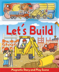 Let's Build: Magnetic Play Scenes