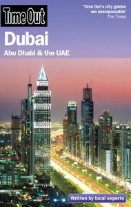 Title: Time Out Dubai: Abu Dhabi and the UAE, Author: Editors of Time Out