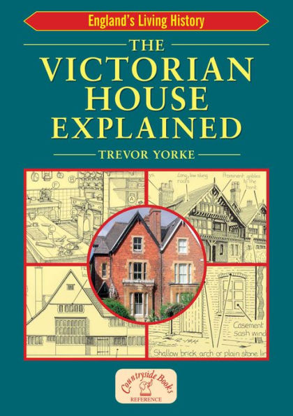 The Victorian House Explained