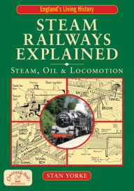 Title: Steam Railways Explained, Author: Stan Yorke