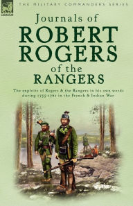 Title: Journals of Robert Rogers of the Rangers, Author: Robert Rogers