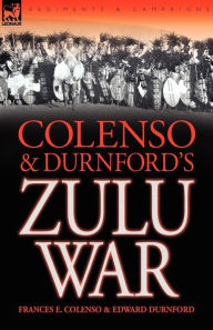 Title: Colenso & Durnford's Zulu War, Author: Frances E. Colenso