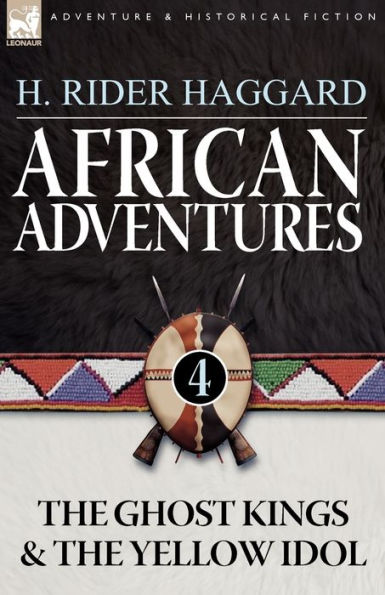 African Adventures: 4-The Ghost Kings & the Yellow Idol