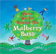 Here We Go Round the Mulberry