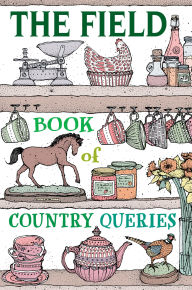 Title: The Field Book of Country Queries, Author: Quiller Publishing