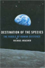 Destination Of The Species: The Riddle