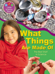 What Things Are Made Of: The Best Start in Science