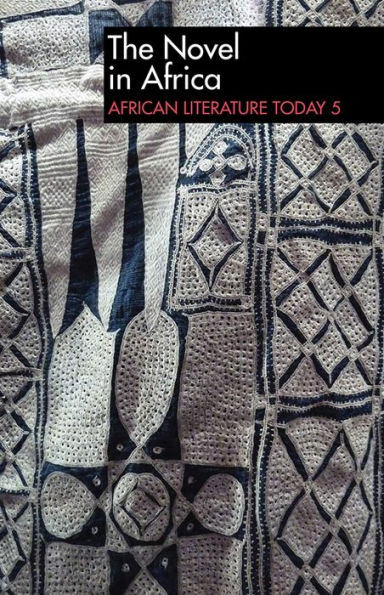 ALT 5 The Novel in Africa: African Literature Today: An annual review