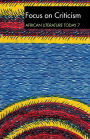 ALT 7 Focus on Criticism: African Literature Today: A review
