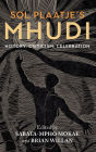 Sol Plaatje's Mhudi: History, criticism, celebration