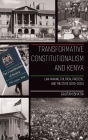Transformative Constitutionalism and Kenya: Law-making, Political Process, and the State (2010 - 2025)