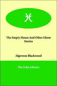 The Empty House And Other Ghost Stories