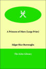 A Princess Of Mars (Large Print)