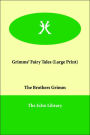 Grimms' Fairy Tales (Large Print)