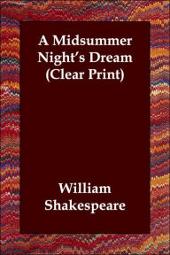 A Midsummer Night's Dream (Clear Print)