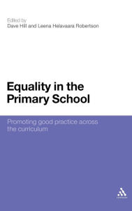 Title: Equality in the Primary School: Promoting Good Practice Across the Curriculum, Author: Dave Hill