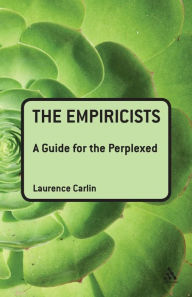Title: The Empiricists: A Guide for the Perplexed, Author: Laurence Carlin
