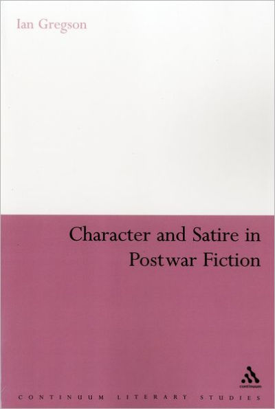 Character and Satire in Post War Fiction