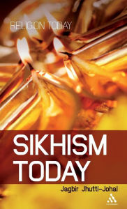 Title: Sikhism Today, Author: Jagbir Jhutti-Johal