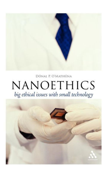 Nanoethics: Big Ethical Issues with Small Technology