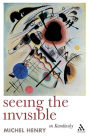 Seeing the Invisible: On Kandinsky / Edition 1