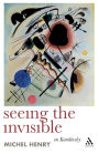 Seeing the Invisible: On Kandinsky