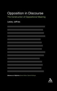 Title: Opposition In Discourse: The Construction of Oppositional Meaning, Author: Lesley Jeffries