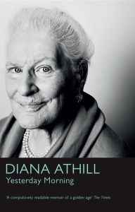 Title: Yesterday Morning, Author: Diana Athill