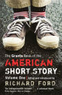 The Granta Book of the American Short Story, Volume One