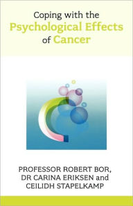Title: Coping with the Psychological Effects of Cancer - Living with hope at a time of challenge, Author: Robert Bor Ma (Clin Psych) Dphil Cpsychol Csci Fbpss Fraes Ukcp Reg Europsy