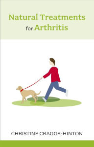 Title: Natural Treatments for Arthritis, Author: Christine Craggs-Hinton