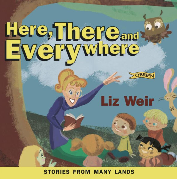 Here, There and Everywhere: Stories from Many Lands