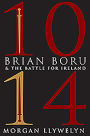 1014: Brian Boru and the Battle for Ireland