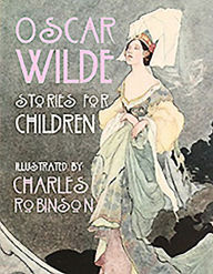 Title: Oscar Wilde - Stories for Children, Author: Oscar Wilde
