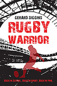 Title: Rugby Warrior, Author: Gerard Siggins