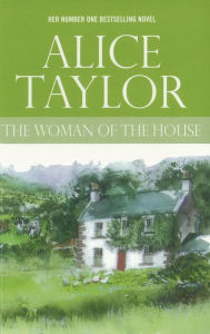 Title: The Woman of the House, Author: Alice Taylor