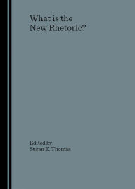 What is the New Rhetoric?