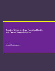 Dynamics of National Identity and Transnational Identities in the Process of European Integration
