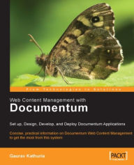 Title: Web Content Management with Documentum, Author: Gaurav Kathuria