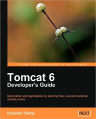 Title: Tomcat 6 Developer's Guide, Author: Damodar Chetty