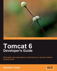 Title: Tomcat 6 Developer's Guide, Author: Damodar Chetty