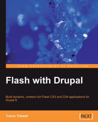 Title: Flash with Drupal, Author: Travis Tidwell