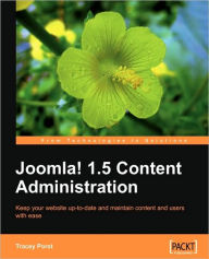 Title: Joomla! 1.5 Content Administration, Author: Tracey Porst