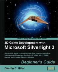 Title: 3D Game Development with Microsoft Silverlight 3: Beginner's Guide, Author: Gaston C Hillar