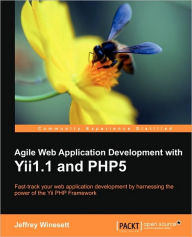 Title: Agile Web Application Development with Yii1.1 and Php5, Author: Jeffrey Winesett