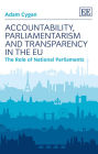 Accountability, Parliamentarism and Transparency in the EU: The Role of National Parliaments