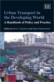 Title: Urban Transport in the Developing World: A Handbook of Policy and Practice, Author: Harry T. Dimitriou