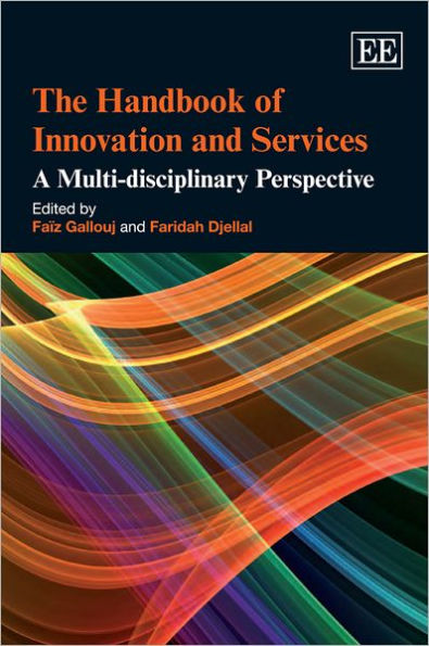 The Handbook of Innovation and Services: A Multi-disciplinary Perspective
