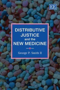 Title: Distributive Justice and the New Medicine, Author: George P. Smith II