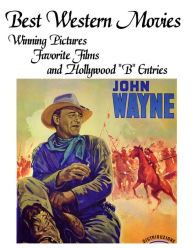 Best Western Movies: Winning Pictures, Favorite Films And Hollywood B Entries